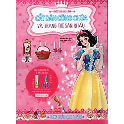 Khéo Tay Hay Làm – Cắt Dán Công Chúa Và Trang Trí Sân Khấu – Công Chúa Bạch Tuyết