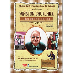 Winston Churchill – Thủ Tướng Đa Tài