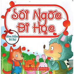 Ươm Mầm Trí Tuệ – Sói Ngốc Đi Học