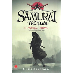 Samurai Trẻ Tuổi (Tập 8) – Ngũ Đại – Không