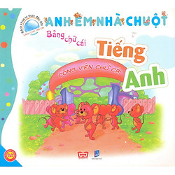 Bách Khoa Tri Thức Đầu Đời Dành Cho Trẻ Em – Anh Em Nhà Chuột – Bảng Chữ Cái Tiếng Anh