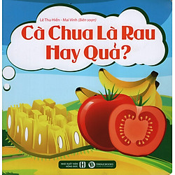Cà Chua Là Rau Hay Quả?