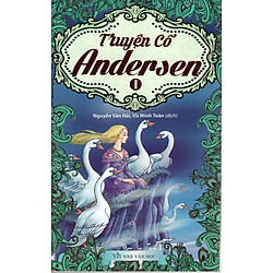 Truyện Cổ Andersen Tập 1