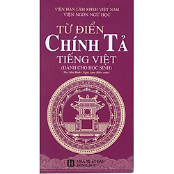 Từ Điển Chính Tả Tiếng Việt Dành Cho Học Sinh