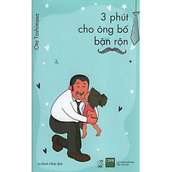 3 Phút Cho Ông Bố Bận Rộn
