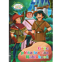 Truyện Nổi Tiếng Dành Cho Thiếu Nhi – Cuộc Phiêu Lưu Của Robinhood