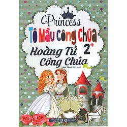 Tô Màu Công Chúa  – Hoàng Tử Công Chúa