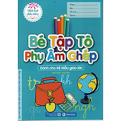 Bé Tập Tô Phụ Âm Ghép