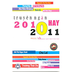 Truyện Ngắn Hay 2010 – 2011