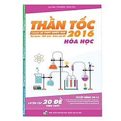 Thần Tốc Luyện Đề THPT Quốc Gia 2016 – Môn Hóa (Tặng Tài Khoản VIP thi thử 10 Đề Online tại Vtest.vn trị giá 120.000đ)