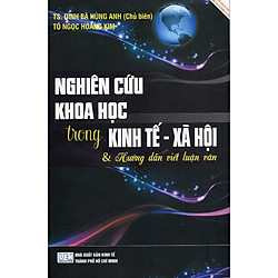 Nghiên Cứu Khoa Học Trong Kinh Tế – Xã Hội Và Hướng Dẫn Viết Luận Văn