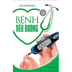 Tủ Sách Bảo Vệ Sức Khỏe Gia Đình – Bệnh Tiểu Đường