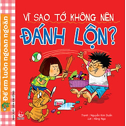Vì Sao Tớ Không Nên Đánh Lộn? (Tái Bản 2017)
