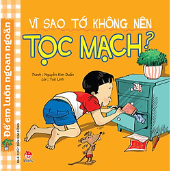 Vì Sao Tớ Không Nên Tọc Mạch (Tái Bản 2017)