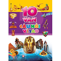 Mười Vạn Câu Hỏi Vì Sao