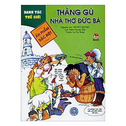Danh Tác Thế Giới: Thằng Gù Nhà Thờ Đức Bà (Tái Bản 2017)