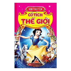 100 Truyện Cổ Tích Thế Giới (Tái Bản)