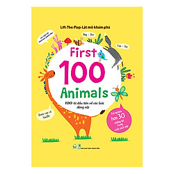 Lift-The-Flap – Lật Mở Khám Phá: First 100 Animals – 100 Từ Đầu Tiên Về Các Loài Động Vật