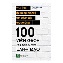 100 Viên Gạch Xây Dựng Kĩ Năng Lãnh Đạo