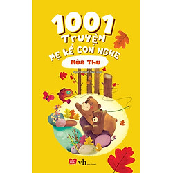 1001 Truyện Mẹ Kể Con Nghe – Mùa Thu (Tái Bản)