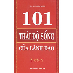 101 Thái Độ Sống Của Lãnh Đạo