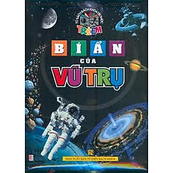 Tủ Sách Bách Khoa Tri Thức Trẻ Em – Bí Ẩn Vũ Trụ (Tái Bản)