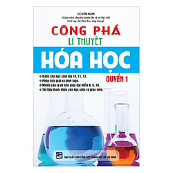 Công Phá Lý Thuyết Hóa Học – Quyển 1