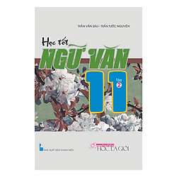Học Tốt Ngữ Văn Lớp 11 (Tập 2)
