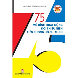 75 Mô Hình Hoạt Động Đội TNTP HCM