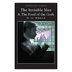 The Invisible Man And The Food Of The Gods
