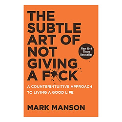 The Subtle Art Of Not Giving A F*Ck