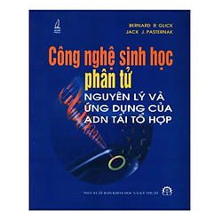 Công Nghệ Sinh Học Phân Tử Nguyên Lý Và Ứng Dụng Của ADN Tái Tổ Hợp