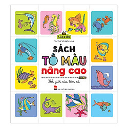 Họa Sĩ Nhí: Sách Tô Màu Nâng Cao – Thế Giới Của Tôm Cá (Tái Bản 2017)