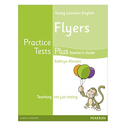 Practice Tests Plus Cambridge Yle Flyers: Teacher’s Book With Multi – Rom Pack