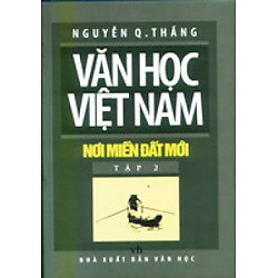 Văn Học Việt Nam Nơi Miền Đất Mới – Tập 2