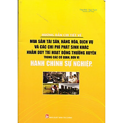 Hướng Dẫn Chi Tiết Về Mua Sắm Tài Sản, Hàng Hóa Dịch Vụ Trong Các Đơn Vị Hành Chính Sự Nghiệp