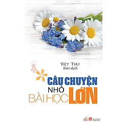 Câu Chuyện Nhỏ – Bài Học Lớn