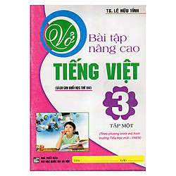 Vở Bài Tập Nâng Cao Tiếng Việt 3 (Tập 1)