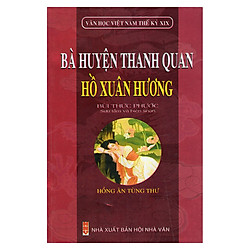 Bà Huyện Thanh Quan – Hồ Xuân Hương (Văn Học Việt Nam Thế Kỷ XIX)