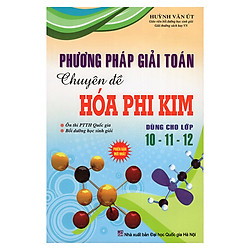 Phương Pháp Giải Toán Chuyên Đề Hóa Phi Kim