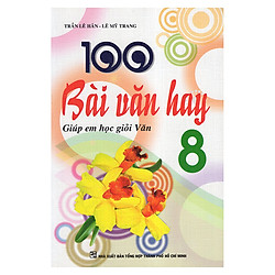 100 Bài Văn Hay 8