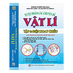 Tuyệt Phẩm Các Chuyên Đề Vật Lí – Tập 1: Điện Xoay Chiều