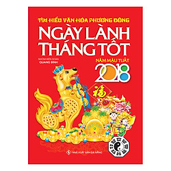 Tìm Hiểu Văn Hóa Phương Đông – Ngày Lành Tháng Tốt 2018