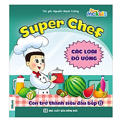 Super Chef – Con Trở Thành Siêu Đầu Bếp – Tập 8 (Các Loại Đồ Uống)