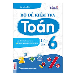 Bộ Đề Kiểm Tra Toán Lớp 6 (Tập 1)