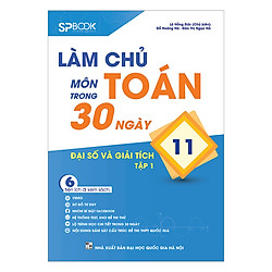 Làm Chủ Môn Toán Trong 30 Ngày – Đại Số Và Giải Tích 11 (Tập 1)
