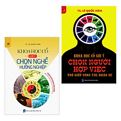 Combo Khoa Học Cổ Gợi Ý: Chọn Nghề Hướng Nghiệp  – Chọn Người Hợp Việc