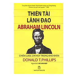 Thiên Tài Lãnh Đạo Abraham Lincoln