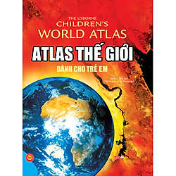 Atlas Thế Giới Dành Cho Trẻ Em