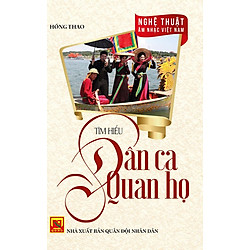 Nghệ Thuật  Âm Nhạc Việt Nam – Tìm Hiểu Dân Ca Quan Họ